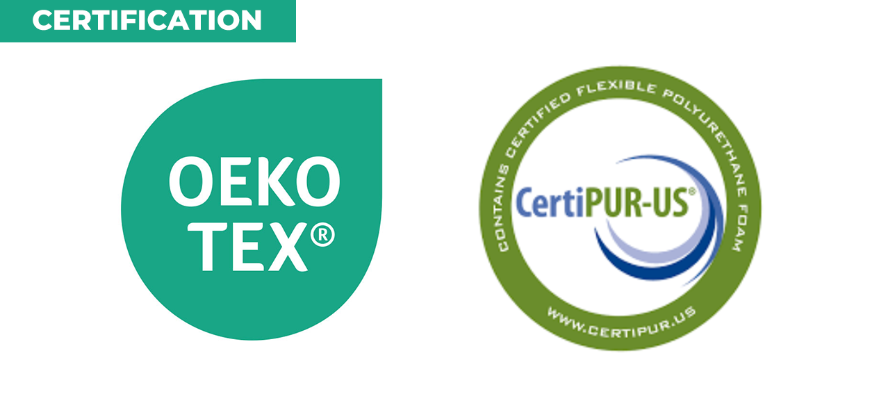 CertiPUR-US® and OEKO-TEX®