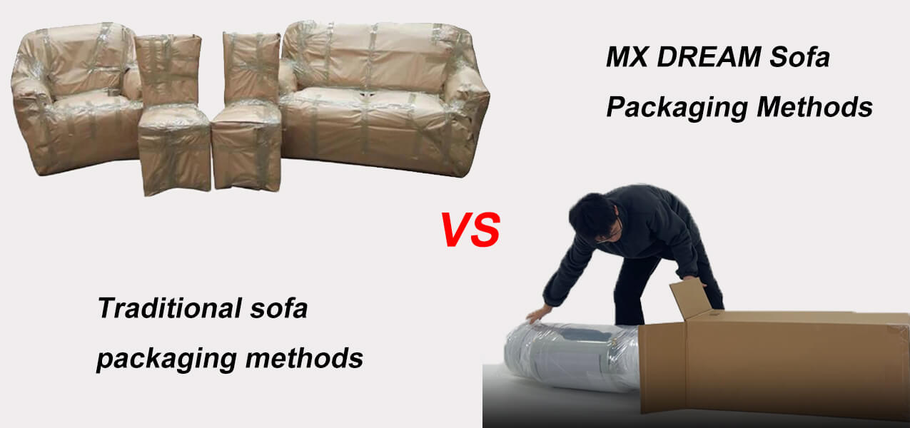 Comparison between traditional bulky sofa packaging and space-saving MX DREAM compressed sofa packaging